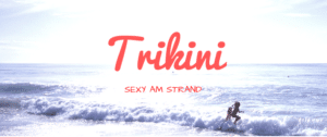 Trikini Test